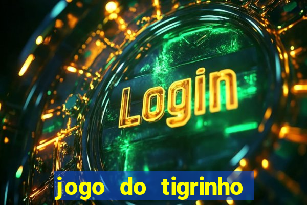 jogo do tigrinho deposito 1 real